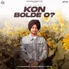 About Kon Bolde O Song